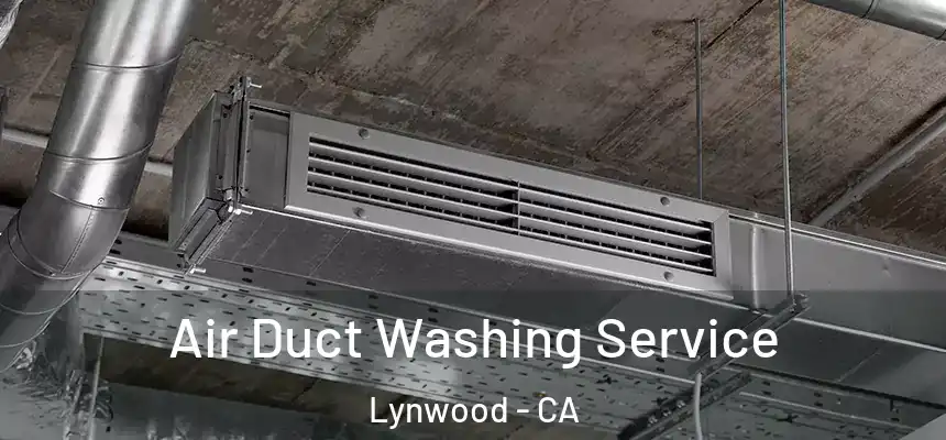Air Duct Washing Service Lynwood - CA