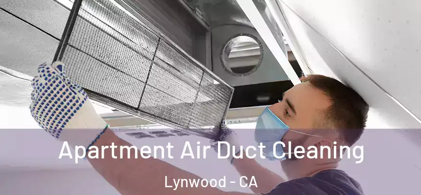 Apartment Air Duct Cleaning Lynwood - CA