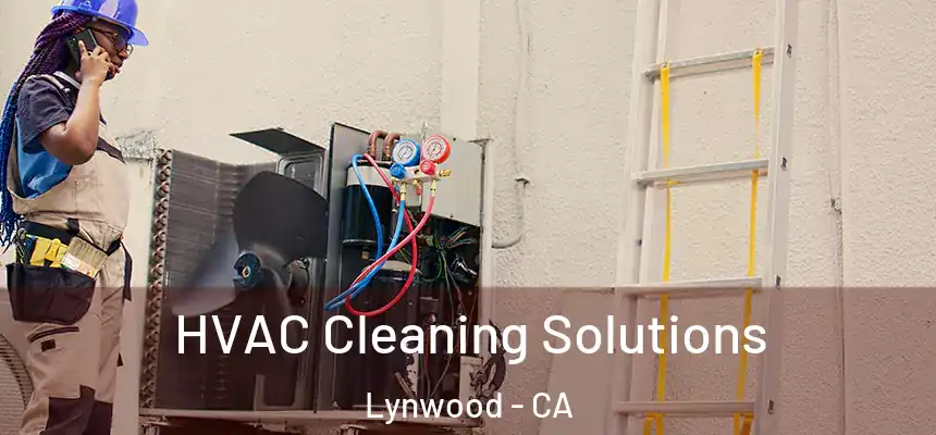 HVAC Cleaning Solutions Lynwood - CA