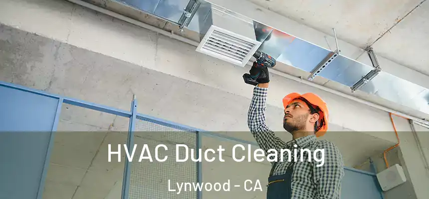  HVAC Duct Cleaning Lynwood - CA